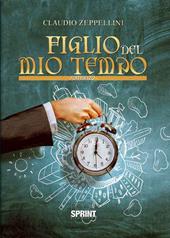 Figlio del mio tempo