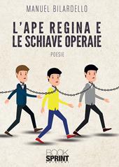 L'ape regina e le schiave operaie