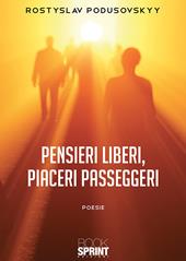 Pensieri liberi, piaceri passeggeri