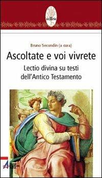 Ascoltate e voi vivrete. Lectio divina su testi dell'Antico Testamento  - Libro EMP - Edizioni Messaggero Padova 2006, Rotem. Ascolto orante della parola | libraccio.click