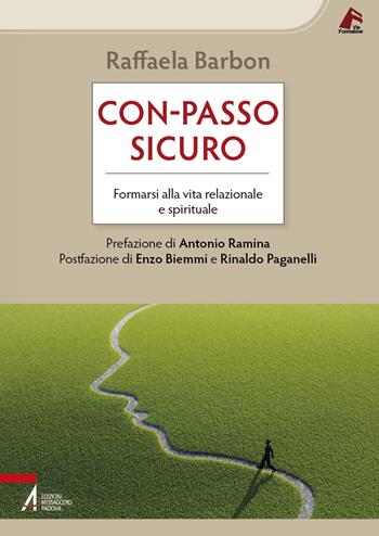 Con-passo sicuro. Formarsi alla vita relazionale e spirituale - Raffaela Barbon - Libro EMP - Edizioni Messaggero Padova 2022, Vie formative | libraccio.click
