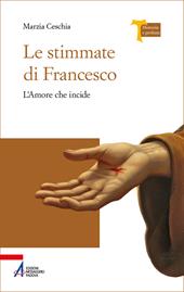 Le stimmate di Francesco. L’amore che incide
