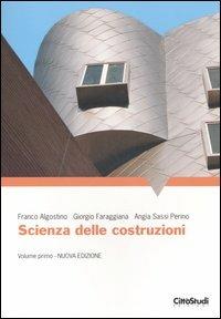 Scienza delle costruzioni. Vol. 1 - Franco Algostino, Giorgio Faraggiana, Angìa Sassi Perino - Libro CittàStudi 2006 | libraccio.click
