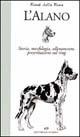 L' Alano. Storia, morfologia, allevamento, presentazione sul ring - Piero Renai della Rena - Libro Editoriale Olimpia 1997, Cinofilia | libraccio.click