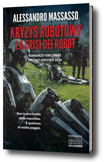Kryzys Robotowy. La crisi dei robot - Alessandro Massasso - Libro Delos Digital 2026 | libraccio.click