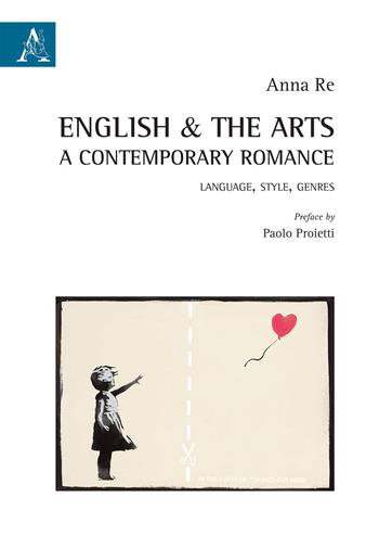 English & the arts. A contemporary romance. Language, style, genres - Anna Re - Libro Aracne 2019 | libraccio.click