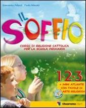 Il soffio. Religione cattolica. Per il 1° ciclo. - S. Palazzi, P. Minotti - Libro Theorema Libri 2009 | libraccio.click