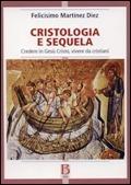 Cristologia e sequela. Credere in Gesù Cristo, vivere da cristiani - Felicísimo Martínez Díez - Libro Borla 2008, Ricerche teologiche | libraccio.click