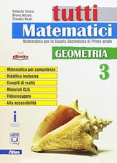 Tutti matematici. Geometria. Per la Scuola media. Con e-book. Con espansione online. Vol. 3