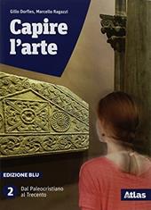 Capire l'arte. Edizione blu. Con sSudi di architettura. Per le Scuole superiori. Con ebook. Con espansione online. Vol. 2