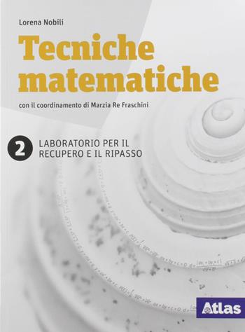 Laboratorio per il recupero e il ripasso. Per le Scuole superiori. Vol. 2 - Sonia Trezzi, Lorena Nobili - Libro Atlas 2018 | libraccio.click