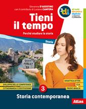 Tieni il tempo. Per la Scuola media. Con e-book. Con espansione online. Vol. 3: Storia contemporanea