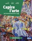 Capire l'arte. Ediz. verde. Con Dal neoclassicismo all'impressionismo. Per le Scuole superiori. Vol. 3: Dal postimpressionismo ad oggi - Gillo Dorfles, Eliana Princi, Angela Vettese - Libro Atlas 2020 | libraccio.click