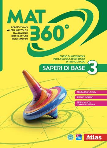 Mat 360. Saperi di base. Per la Scuola media. Vol. 3 - Roberto Vacca, Valeria Mazzoleni, Claudia Bezzi - Libro Atlas 2025 | libraccio.click