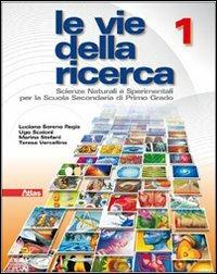 LE VIE DELLA RICERCA 1 + LABORATORIO - SERENO REGIS LUCIANA, SCAIONI UGO, STEFANI MARINA | libraccio.click
