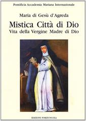 Mistica città di Dio. Vita della Vergine madre di Dio. Vol. 2