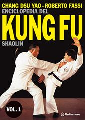 Enciclopedia del kung fu Shaolin. Vol. 1