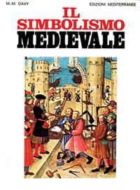 Il simbolismo medievale - Marie-Madeleine Davy - Libro Edizioni Mediterranee 1988, Orizzonti dello spirito | libraccio.click