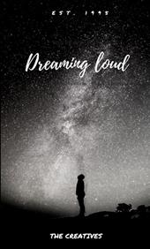 Dreaming loud