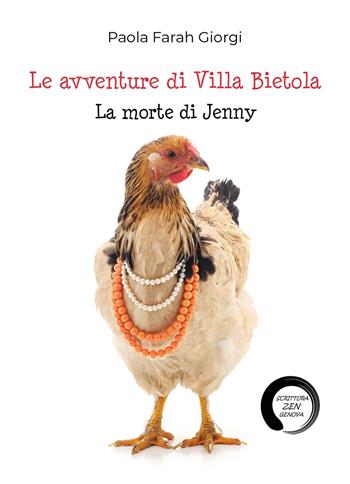 La morte di Jenny. Le avventure di Villa Bietola - Paola Farah Giorgi - Libro Youcanprint 2018 | libraccio.click