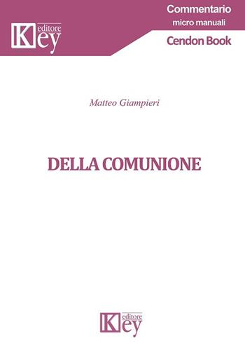Della comunione - Matteo Giampieri - Libro Key Editore 2018, Commentario. Micromanuali | libraccio.click