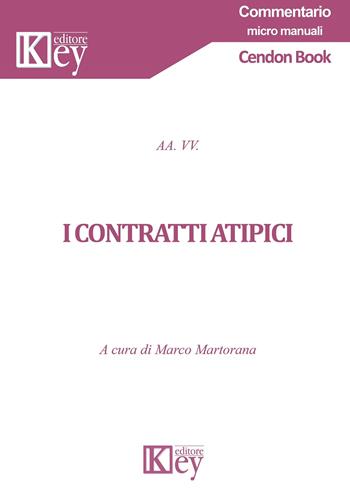 I contratti atipici  - Libro Key Editore 2020, Commentario. Micromanuali | libraccio.click