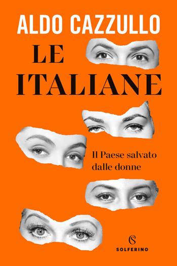 Le italiane. Il Paese salvato dalle donne - Aldo Cazzullo - Libro Solferino 2021, Saggi | libraccio.click
