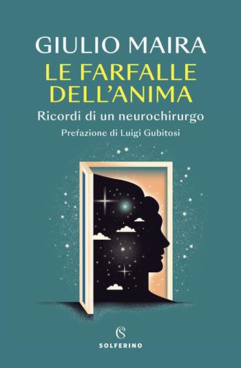 Le farfalle dell'anima. Ricordi di un neurochirurgo - Giulio Maira - Libro Solferino 2024 | libraccio.click