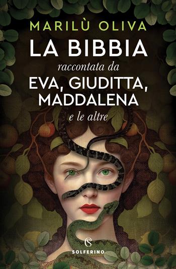 La Bibbia raccontata da Eva, Giuditta, Maddalena e le altre - Oliva Marilù - Libro Solferino 2025, Narratori | libraccio.click