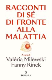 Racconti di sé di fronte alla malattia