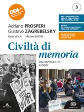 Civiltà di memoria. Per le Scuole superiori. Con e-book. Con espansione online. Vol. 3: Il Novecento e oggi