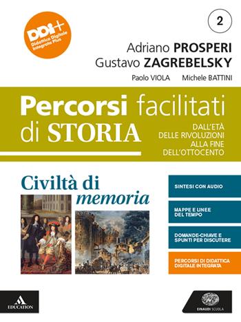 Civiltà di memoria. Percorsi facilitati. Per le Scuole superiori. Vol. 2 - Adriano Prosperi, Gustavo Zagrebelsky, Paolo Viola - Libro Einaudi Scuola 2021 | libraccio.click