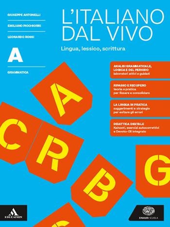 italiano dal vivo. Per le Scuole superiori. Vol. A-B: Grammatica: lingua, lessico, scrittura-Manuale pratico di scrittura e comunicazione - Giuseppe Antonelli, Emiliano Picchiorri, Leonardo Rossi - Libro Einaudi Scuola 2024 | libraccio.click