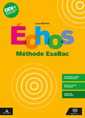 Échos. Méthode EsaBac. Per le Scuole superiori. Con e-book. Con espansione online