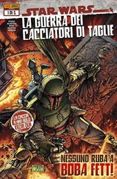 Star Wars. La guerra dei cacciatori di taglie. Vol. 1: Nessuno ruba a Boba Fett!