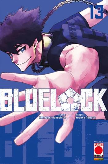 Blue lock. Vol. 13 - Muneyuki Kaneshiro - Libro Panini Comics 2022, Planet manga | libraccio.click