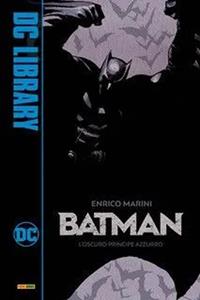L' oscuro principe azzurro. Batman - Enrico Marini - Libro Panini Comics 2021 | libraccio.click