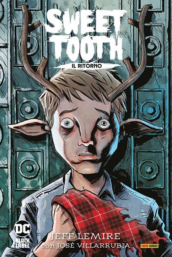 Sweet Tooth. Vol. 1: Il ritorno - Jeff Lemire, José Villarubia - Libro Panini Comics 2021, DC Black label | libraccio.click