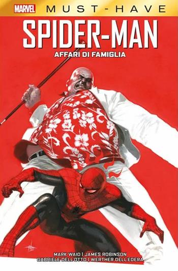 Affari di famiglia. Spider-Man - Mark Waid, James Robinson, Gabriele Dell'Otto - Libro Panini Comics 2023, Marvel must-have | libraccio.click