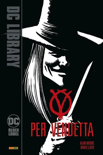 V per vendetta. Nuova ediz. - Alan Moore, David Lloyd - Libro Panini Comics 2024, DC Black label | libraccio.click