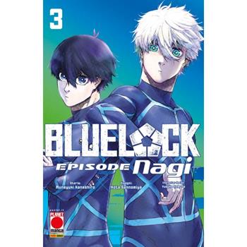 Blue lock. Episode Nagi. Vol. 3 - Muneyuki Kaneshiro, Yusuke Nomura, Kota Sannomiya - Libro Panini Comics 2024, Planet manga | libraccio.click