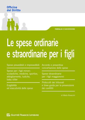 Le spese ordinarie e straordinarie per i figli - Marta Rovacchi - Libro Giuffrè 2018, Officina. Famiglia e successioni | libraccio.click