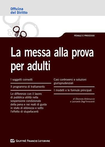La messa alla prova per adulti - Eleonora Antonuccio, Leonardo Degl'Innocenti - Libro Giuffrè 2019, Officina. Penale e processo | libraccio.click