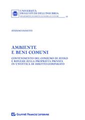 Ambiente e beni comuni. Contenimento del consumo di suolo e riflessi sulla proprietà privata in un'ottica di diritto comparato