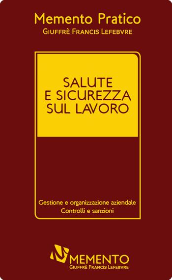 Memento salute e sicurezza sul lavoro 2020 - Rolando Dubini, Andrea Corrado Ghiro, Cristiana Ghiro - Libro Giuffrè 2020 | libraccio.click