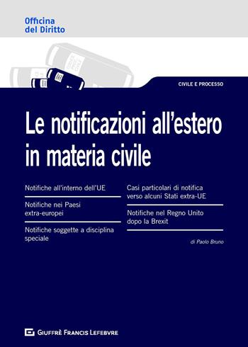 Le notificazioni all'estero in materia civile - Paolo Bruno - Libro Giuffrè 2020 | libraccio.click
