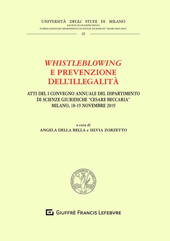 Whistleblowing e prevenzione dell'illegalità  - Libro Giuffrè 2021, Univ. Mi-Fac. giur. Dip. dir. pubblico | libraccio.click