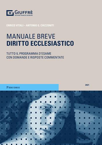 Diritto ecclesiastico. Tutto il programma d'esame con domande e risposte commentate - Antonio Giuseppe Chizzoniti, Enrico Gustavo Vitali - Libro Giuffrè 2021, Percorsi. Manuali brevi | libraccio.click