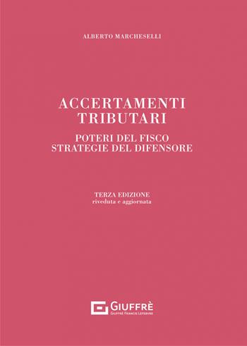 Accertamenti tributari - Alberto Marcheselli, Mauro Tortorelli, Luca Costanzo - Libro Giuffrè 2022 | libraccio.click