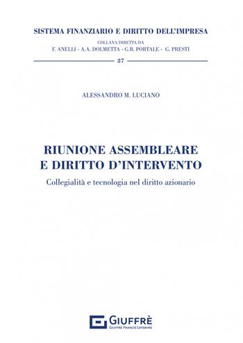 Riunione assembleare e diritto d'intervento - Alessandro Luciano - Libro Giuffrè 2022, Sistema finanziario e diritto dell'impresa | libraccio.click